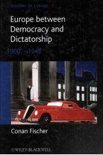 EUROPE BETWEEN DEMOCRACY AND DICTATORSHIP 1900-1945