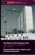 THE HISTORY OF THE EUROPEAN UNION  ORIGINS OF A TRANS-AND SUPRANATIONAL POLITY 1950-72