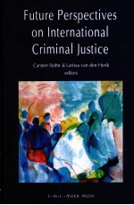 Future Perspectives on International Criminal Justice