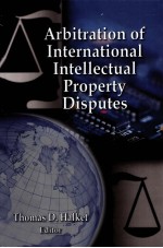 ARBITRATION OF INTERNATIONAL INTRLLECTUAL PROPERTY DISPUTES