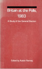 BRITAIN AT THE POLLS 1983  A STUDY OF THE GENERAL ELECTION