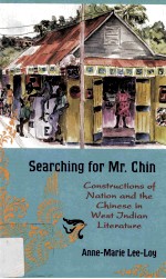 searching for mr. chin  constructions of nation and the chinese in west indian literature