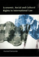 ECONOMIC SOCIAL AND CULTURAL RIGHTS IN INTERNATIONAL LAW