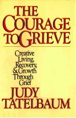 THE COURAGE TO GRIEVE