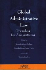 GLOBAL ADMINISTRATIVE LAW  TOWARDS A LEX ADMINISTRATIVA