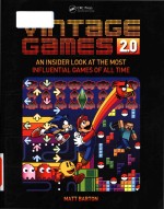 Vintage games 2.0: an insider look at the most influential games of all time