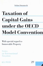 TAXATION OF CAPITAL GAINS UNDER THE OECD MODEL CONVENTION  WITH SPECIAL REGARD TO IMMOVABLE PROPERTY