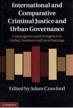 INTERNATIONAL AND COMPARATIVE CRIMINAL JUSTICE AND URBAN GONVERNANCE:CONVERGENCE AND DIVERGENCE IN G