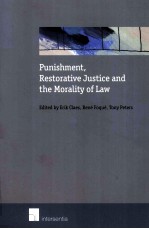 PUNISHMENT RESTORATIVE JUSTICE AND THE MORALITY OF LAW