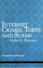 INTERNET CRIMES，TORTS AND SCAMS  INVESTIGATION AND REMEDIES