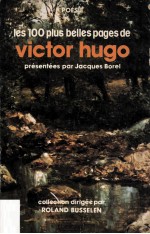 Les 100 plus belles pages de Victor Hugo