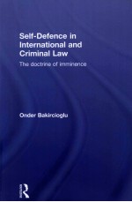 SELF DEFENCE IN INTERNATIONAL AND CRIMINAL LAW THE DOCTRINE OF IMMINENCE