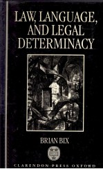 LAW LANGUAGE AND LEGAL DETERMINACY