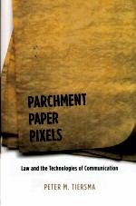 PARCHMENT PAPER PIXELS  LAW AND THE TECHNOLOGIES OF COMMUNICATION