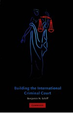 BUILDINNG THE INTERNATIONAL CRIMINAL COURT