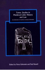 TOME  STUDIES IN MEDIEVAL CELTIC HISTORY AND LAW IN HONOUR OF THOMSA CHARLES-EDWARDS