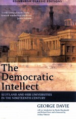 THE DEMOCRATIC INTELLECT  SCOTLAND AND HER UNIVERSITIES IN THE NINETEENTH CENTURY  THIRD EDITION