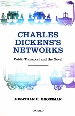 CHARLES DICKENS'S NETWORKS PUBLIC TRANSPORT AND THE NOVEL