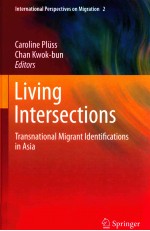 Living intersections : transnational migrant identifications in Asia