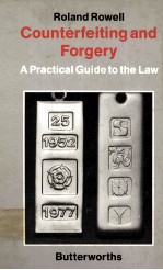 COUNTERFEITING AND FORGERY  A PRACTICAL GUIDE TO THE LAW