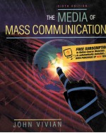 THE MEDIA OF MASS COMMUNICATION SIXTH EDITION