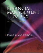 FINANCIAL MANAGEMENT AND POLICY TWELFTH EDITION