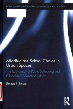 Middle-class school choice in urban spaces: the economics of public schooling and globalized educati