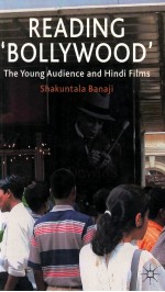 READING 'BOLLYWOOD' THE YOUNG AUDIENCE AND HINDI FILMS