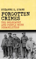 FORGOTTEN CRIMES:THE HOLOCAUST AND PEOPLE WITH DISABILITIES