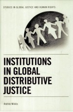 INSTITUTIONS IN GLOBAL DISTRIBUTIVE JUSTICE