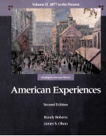 AMERICAN EXPERIENCES:READINGS IN AMERICAN HISTORY VOLUME Ⅱ 1877 TO THE PRESENT SECOND EDITION