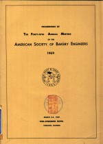 Proceedings of the forty - first annual meeting of the american society of bakery engineers 1969