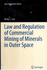 LAW AND REGULATION OF COMMERCIAL MINIG OF MINERALS IN OUTER SPACE