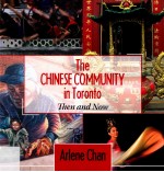 The Chinese community in Toronto : then and now