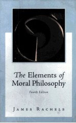 THE ELEMENTS OF MORAL PHILOSOPHY FOURTH EDITION