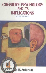 COGNITIVE PSYCHOLOGY AND ITS IMPLICATIONS FIFTH EDITION