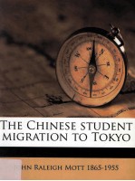 The Chinese student migration to Tokyo : John Raleigh Mott 1865-1955