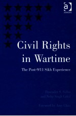 CIVIL RIGHTS IN WARTIME  THE POST-9/11 SIKH EXPERIENCE