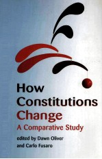 HOW CONSTITUTIONS CHANGE  A COMPARATVE STUDY