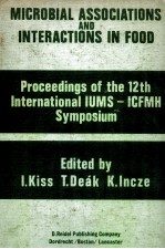 Microbial associations and interactions in food : proceedings of the 12th International IUMS-ICFMH S