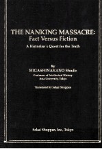 THE NANKING MASSACRE:FACT VERSUS FICTION A HISTORIAN'S QUEST FOR THE TRUTH