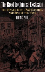 THE ROAD TO CHINESE EXCLUSION  THE DENVER RIOT