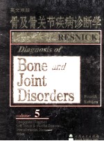 Diagnosis of Bone and Joint Disorders Fourth Edition Volume 5