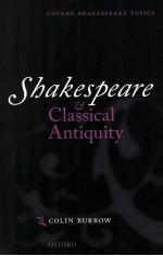 SHAKESPEARE AND CLASSICAL ANTIQUITY