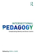 Intersectional pedagogy: complicating identity and social justice