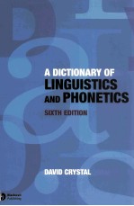 A Dictionary of Linguistics and Phonetics Sixth Edition