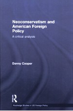 NEOCONSERVATISM AND AMERICAN FOREIGN POLICY  A CRITICAL ANALYSIS