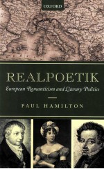 REALPOETIK EUROPEAN ROMANTICISM AND LITERARY POLITICS