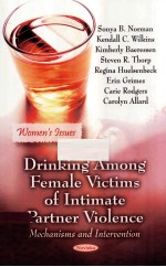 drinking among female victims of intimate partner violencemechanisms and intervention