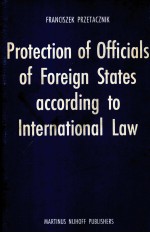 PROTECION OF OFFICIALS OF FOREIGN STATES ACCORDING TO INTENATIONAL LAW